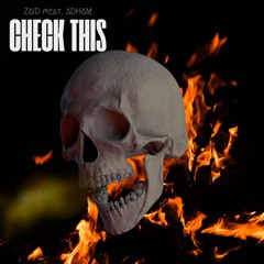 (CHECK THIS) ZAID FEAT. ADHAM