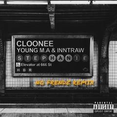 Cloonee, Young M.A & InnitRaw - Stephanie (No Frendz Remix)