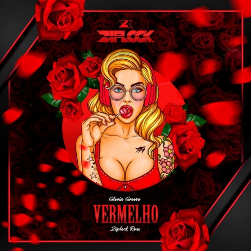 Gloria Groove - Vermelho (ZIPLOCK RMX) ➥ FREE DOWNLOAD