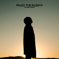 Depeche Mode - Enjoy The Silence (Hotway Remix)