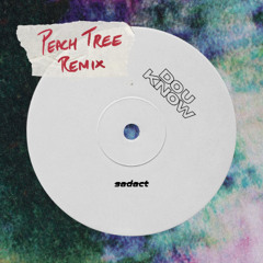 Do U Know (Peach Tree Remix)