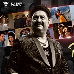 Kumar Sanu Mashup - Dj Shiv Chauhan