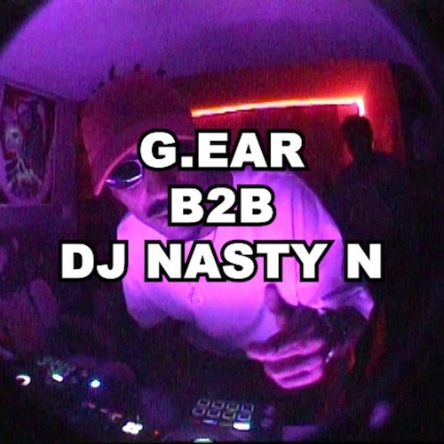 NASTY MIX: G.EAR B2B DJ NASTY N
