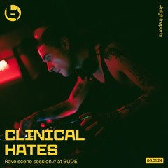 NIGHT REPORTS004 w/ Clinical Hates