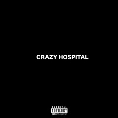 Crazy Hospital (Prod.TORYONTHEBEAT)