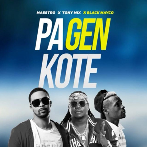 Pa Gen Kote (Maestro Tonymix Black Mayco)