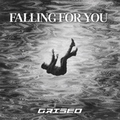 GRISEO - FALLING FOR YOU - FREE DOWNLOAD