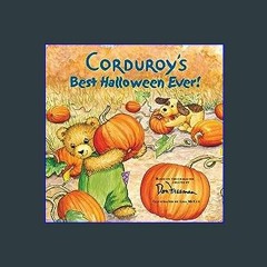 #^Download 📖 Corduroy's Best Halloween Ever! (Epub Kindle)