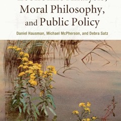 ✔READ✔ (EBOOK) Economic Analysis, Moral Philosophy, and Public Policy