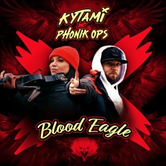 Kytami & Phonik Ops - Blood Eagle