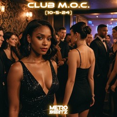 Club M.O.C. (Aired On MOCRadio 10-5-24)