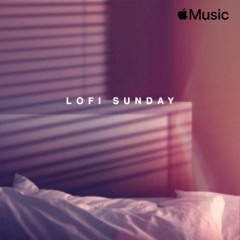 LoFi Sunday
