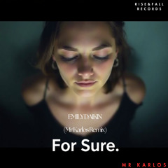 Emily Dakin - For Sure (Mr Karlos Remix)