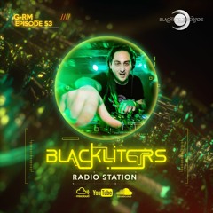 Blackliters Radio #053 "G-RM" [Psychedelic Trance Radio]