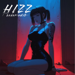 Hizz - dont stop [cover edit] FREEDL