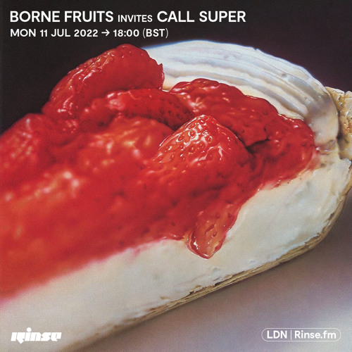 Borne Fruits with Call Super - 11 July 2022
