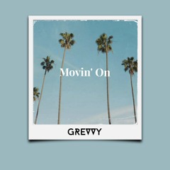 Movin' On