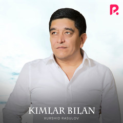 Kimlar bilan