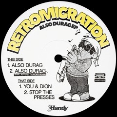 PREMIERE : Retromigration - Also Durag (Earl's Thunder Dub)