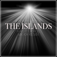Featuring Maisy Grace - The Islands (Mr KH Remix)