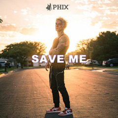 Phix - SAVE ME