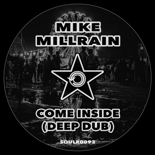 Mike Millrain - Come Inside (Deep Dub) [SOULR0093]