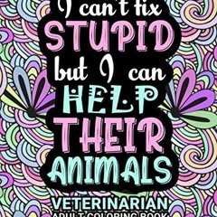 PDF READ Veterinarian Adult Coloring Book: Funny Thank You Gag Gift For Veterina