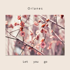 Orlanes - Let You Go