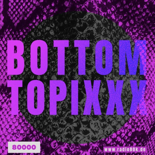 RADIO80K x BOTTOM TOPIXXX