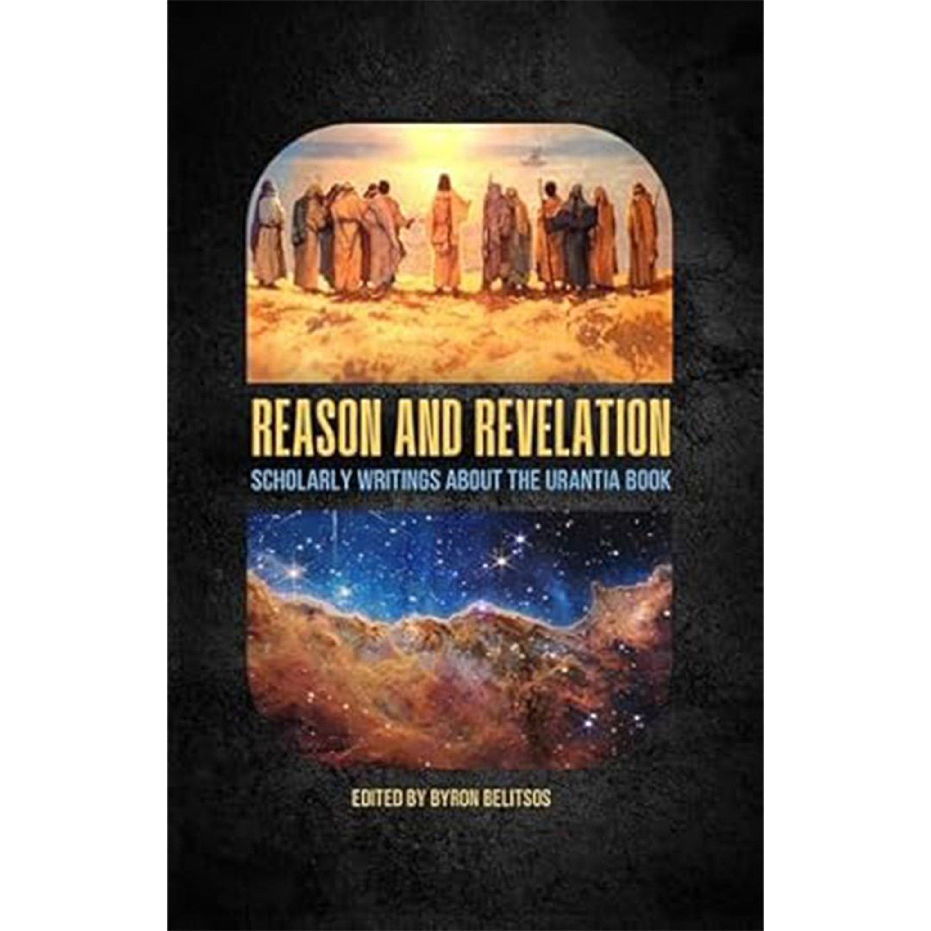 Podcast 1156: Reason and Revelation: Scholarly Essays about The Urantia Book with Byron Belitsos episode artwork