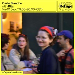 Carte Blanche @ Refuge Worldwide