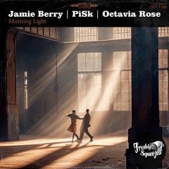 PiSk, Jamie Berry, Octavia Rose - Morning Light