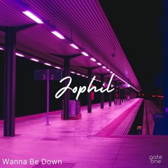 JOPHIL - Wanna Be Down