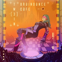BRAINDANCE CAFE