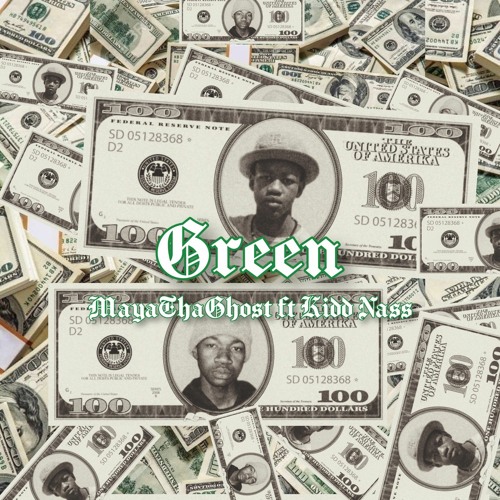 Green (ft. Kidd Nass)