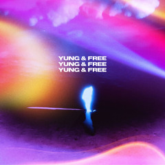 YUNG & FREE