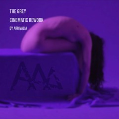 Bad Omens - The Grey (ARRIVALIA Cinematic Rework)