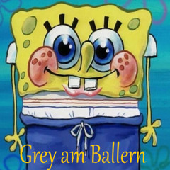 Grey am Ballern