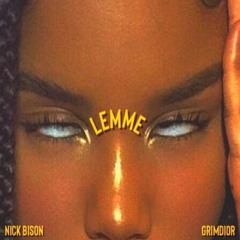 LEMME feat. GrimDior (ON ALL PLATFORMS 4/22)