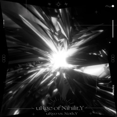uRge of Nihilit.Y