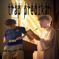 Trap Predikan (feat. Torsten Grisch)