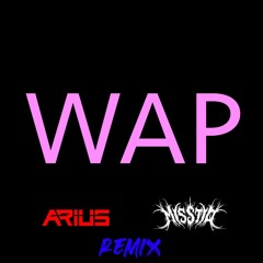 WAP (ARIUS X MISSTIQ REMIX)