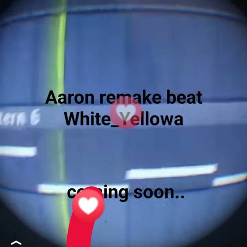 YELLOWA WHITE AARON REMAKE BEAT.wav
