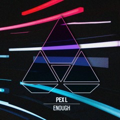 Pex L - Enough