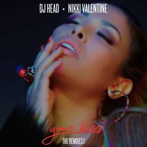 Your Kiss (Yinon Yahel Remix)-DJ Head Feat. Nikki Valentine