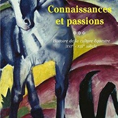 Read ebook [PDF]  Culture ?questre de l'Occident - Connaissances et passion: Vol