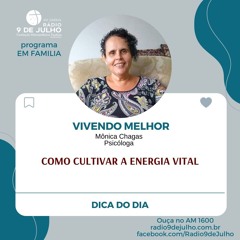EM FAMILIA / DICA DO DIA / VIVENDO MELHOR - como cultivar a energia vital / 08/11/2023