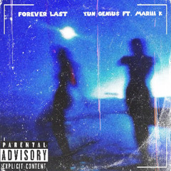 Forever Last ft. Mariii K