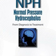 VIEW EPUB 📩 Normal Pressure Hydrocephalus: From Diagnosis to Treatment by  Adam S. M