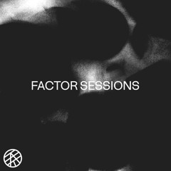 Factor Sessions